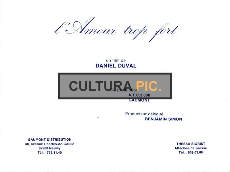 Synopsis in French of the Film "L'amour trop fort" by Daniel Duval - 1981