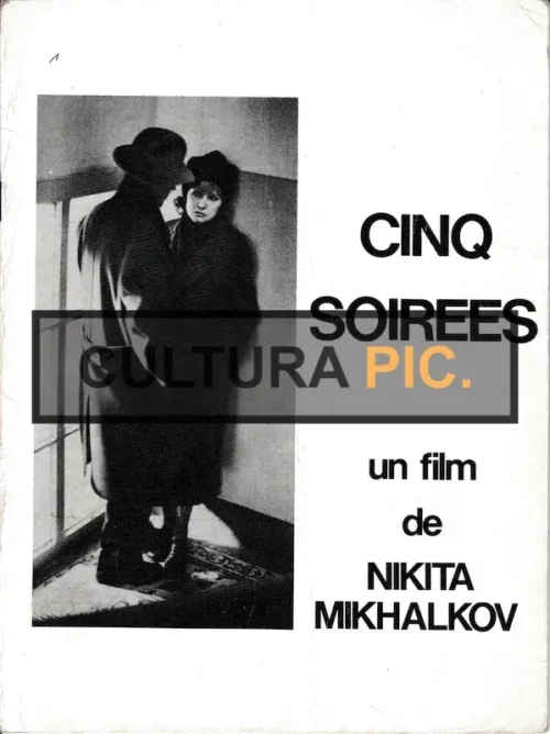 Synopsis in French of the Film "Five Evenings" by Nikita Mikhalkov - 1979