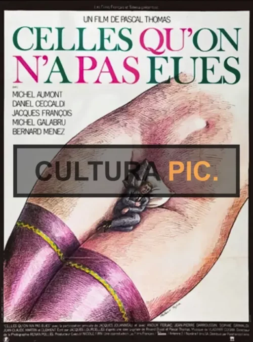 Cinema Poster of "Celles qu'on n'a pas eues..." by Pascal Thomas - 1981