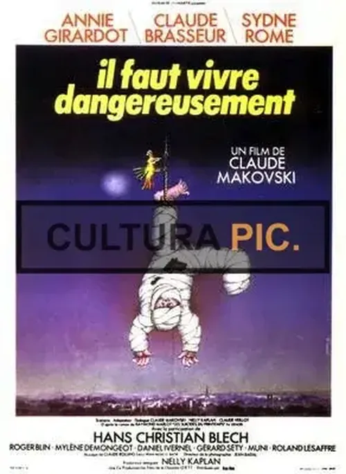 Cinema Poster of "Il faut vivre dangereusement" Directed by: Claude Makovski and Nelly Kaplan - 1975